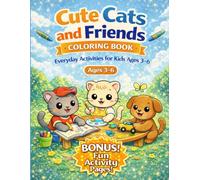 cute cats and frends coloring book: every day activities for kids ages 3-6
