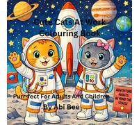 Cute Cats At Work Colouring Book: Purr-fect For Adults And Children