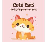 Cute Cats: Bold & Easy Colouring Book (Share My Love Bold & Easy Colouring Books)