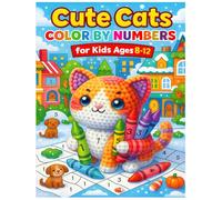 Cute Cats Color By Numbers for Kids Ages 8-12: A Fun and Engaging Cat-Themed Color-By-Number Adventure Featuring Cute, Playful & Magical Kittens to ... Focus, and Confidence for Kids Ages 8-12.