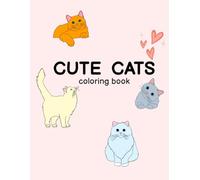 Cute Cats: Coloring Book: 22 Fun & Simple Large Print Designs for Adults, Seniors and Kids to Relaxation (Simple Coloring Book)