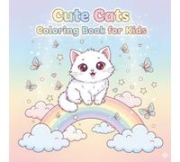 Cute Cats Coloring Book: A delightful collection of cute kittens and playful cats to color - perfect for kids who love creativity and fun!