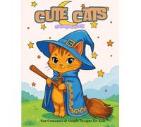 Cute Cats Coloring Book: Cozy Costumes & Fun Adventures: Adorable Cats to Color and Enjoy