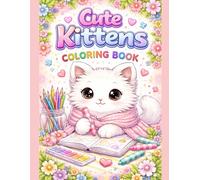Cute Cats Coloring Book for Adults and Teens: Cozy, Relaxing and Adorable Cat Designs for Stress Relief and Mindfulness