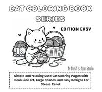 Cute Cats Coloring Book for Beginners: Simple and Relaxing Cute Cat Coloring Pages with Clean Line Art, Large Spaces, and Easy Designs for Stress Relief
