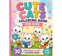 Cute Cats Coloring Book for Kids: 30 Easy and Adorable Coloring Pages for Ages 3-8
