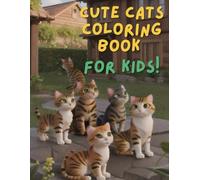 Cute Cats Coloring Book for Kids: 30 Fun and Easy Cat Designs for Ages 4-8