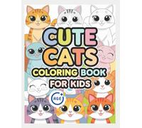 Cute Cats Coloring Book For Kids Age +3: This Cute Cats Coloring Book for Kids is packed with adorable kittens just waiting to come to life with your favorite colors.