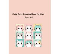 Cute Cats Coloring Book for Kids Ages 4-8: 32 Simple and Fun Cat Coloring Pages for Toddlers and Young Kids