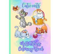 Cute Cats Coloring Book for Kids Ages 4-8: Fun and Adorable Kitten Coloring Pages with Cats, Kittens, Rainbows, Hearts & More | Perfect Gift for Girls ... and Calming Cat Coloring Activity Book