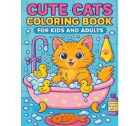 Cute Cats Coloring Book for Kids and Adults: Fun and Whimsical Cat Coloring Pages | Perfect for Gifts, Travel, and Free Times