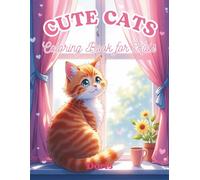 Cute Cats Coloring Book for Kids: Funny, Relaxing, and Easy Cat Designs for Cat Lovers