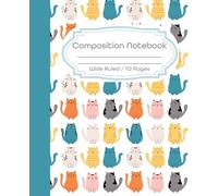 Cute Cats Composition Notebook: Wide Ruled, 112 Pages | Adorable Pretty Kitty Cute Kawaii Cat Cover for School, Work, or Journaling | Perfect Gift for ... Teen, Kids, Students, Teachers and Adults