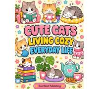 Cute Cats Living Cozy Everyday Life: Bold and Easy Coloring Book for Adults, Teens & Cat Lovers | Relaxing Cozy Cat Scenes for Stress Relief and Mindfulness