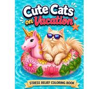 Cute Cats on Vacation: 30 Adorable Cat Mandala Coloring book for Stress Relief, Relaxation and Creative Fun