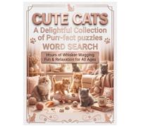 Cute Cats Word Search: A Delightful Collection of Purr-fect Puzzles: Hours of Whisker-Wagging Fun & Relaxation