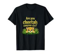 Cute Cheetah Pun ¿Eres Guepardo Alguien más Camiseta