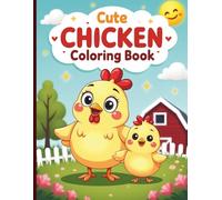 Cute Chicken Coloring Book: 50 Fun and Easy Farm Animal Illustrations with Bold Lines for Toddlers, Preschoolers, and Kids