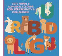 Cute Children's coloring book with cute animals with alphabets for creative learning with fun: coloring book for childrens cute animals coloring book learning alphabets with fun