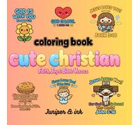 Cute Christian Coloring Book: Bible Verses, Faith & Joy and Adorable Characters for Relaxing Coloring