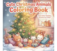 Cute Christmas Animals Coloring Book: Adorable Holiday Scenes to Color