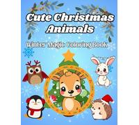 Cute Christmas Animals: Winter Magic Coloring Book