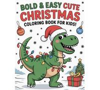 Cute Christmas: Bold and Easy Adorable Holiday Pages with Simple Winter Festive Designs Coloring Book For Kid Ages 4-8