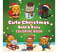 Cute Christmas Bold & Easy Coloring Book: 52 Adorable Cat Holiday Scenes - Relaxing Fun for Kids & Adults