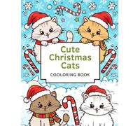 Cute Christmas Cats Coloring Book: Easy and Cute Christmas Cat Illustrations for Kids to Color