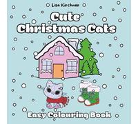 Cute Christmas Cats - Easy Colouring Book for kids and adults: for relaxation and creativity with 35 simple and cute cat designs