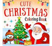 Cute Christmas Coloring Book: Beautiful Designs for both Kids & Adults Feature Cozy Spaces, Well-Defined Lines, and Festive Holiday Themes.