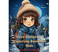 Cute Christmas Coloring Book for Kids: Color Cozy Hats, Santa Smiles & Magical Winter Scenes - A Holiday Coloring Adventure for Kids