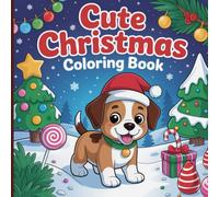 Cute Christmas Coloring Book for Teens and Kids: Cozy Holiday Scenes with Santa, Reindeer, Gifts & Winter Magic for Relaxation, Joy and Festive Creativity