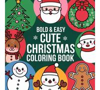 Cute Christmas: Coloring Book - Magical Holiday Art for Everyone