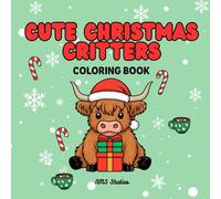 Cute Christmas Critters: A Bold & Easy Coloring Book for All Ages