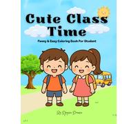Cute Class Time: Fanny & Easy Coloring Book For Student