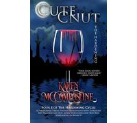 Cute Cnut: The Hardening: A Paranormal Urban Fantasy (Romantasy) with Gorgeous Sexy Vampires and Hot Alpha Werewolves and Hot Beta Werewolves (in Book 2) (The Hardening Cycle)