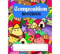 Cute & Colorful Composition Notebook: Kawaii Food Theme