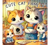 Cute coloring book | Cute cats coloring book | Coloring book for relax | Adult coloring book for women: Cute Cat family coloring book