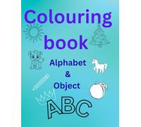 Cute Colouring book - Alphabet & objects: Learn Letters with Objects, fruits ,Animals and Simple Illustrations
