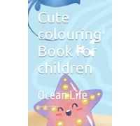 Cute colouring Book for children: Ocean Life