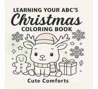 Cute Comforts: My First Christmas ABC Book