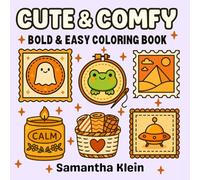 Cute & Comfy Bold & Easy Coloring Book: Cozy Hygge Inspired Designs for Kids and Adults (Comfy Series)