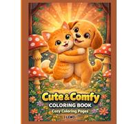 Cute & Comfy Coloring Book: Featuring Bold And Easy Coloring Pages: Perfect For Relaxation And Stress Relief Fun