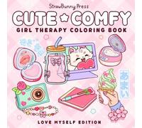 Cute Comfy Girl Therapy Coloring Book : Love Myself Edition: Love Myself | Stress Relief Girl Therapy | Cute Comfy Aesthetic Things to Color | Bold & ... | Soft Girl | Mood Baord Style | Winter Gifts