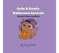 Cute & Comfy Halloween Animals: Simple Colouring Book