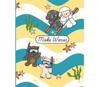 Cute Companion Notebook - Make Waves: Adorable Lined Journal with Motivational Cover and Character Art | Perfect for Writing, Drawing, and Gift Giving