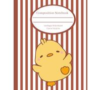 Cute Composition Notebook: Chicken, Wide Ruled, 7.50in x 9.25in, 110 pages