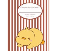 Cute Composition Notebook: Chicken, Wide Ruled, 7.50in x 9.25in, 110 pages