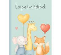 Cute Composition Notebook for Kids | Mint Pastel Animal Cover - Elephant, Giraffe & Fox | 110 Wide Ruled Pages | 8.5” x 11”: Adorable Pastel Animal ... School Supplies, Journaling, Writing Practice